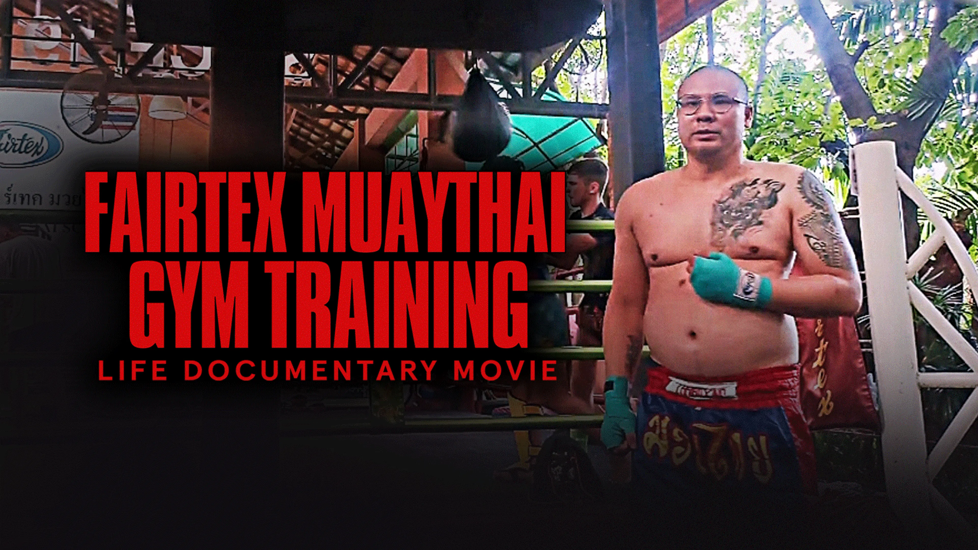 Fairtex Muaythai Gym Training Life Documentary Movie poster